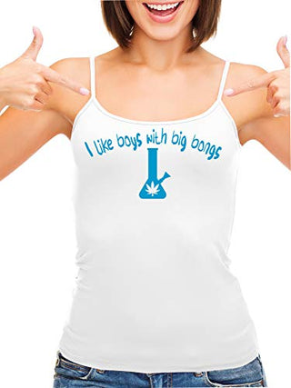 I Like Boys With Big Bongs - White Cami