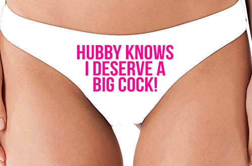 Knaughty Knickers Hubby Knows I Deserve A Big Cock Shared Hot Wife White Thong