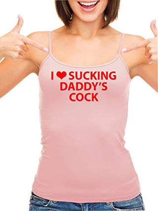 I Love Sucking Daddys Cock - Pink Cami