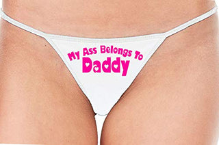 My Ass Belongs to Daddy - White String Thong