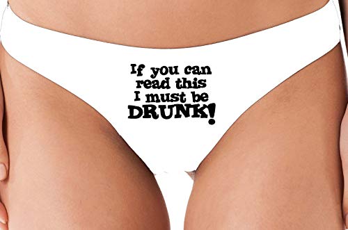Knaughty Knickers If You Can Read This I Must Be Drunk Funny Panties Slut Thong
