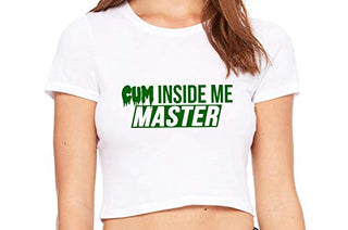 Cum Inside Me Master - White Crop Top