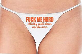 Fuck Me Hard Hubby Will Clean Up the Mess - White String Thong