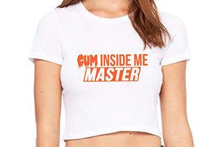 Cum Inside Me Master - White Crop Top