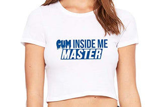 Cum Inside Me Master - White Crop Top