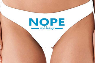 Nope Not Today - White Thong