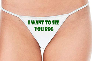 I Want To See You Beg - White String Thong