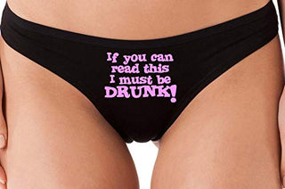 If You Can Read This I Must Be Drunk - Black Thong