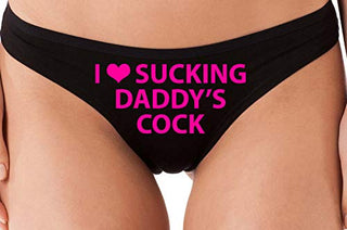 I Love Sucking Daddy's Cock - Black Thong