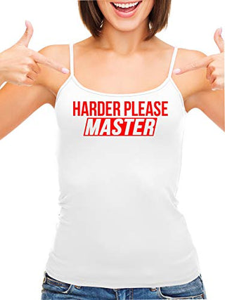 Harder Please Master - White Cami