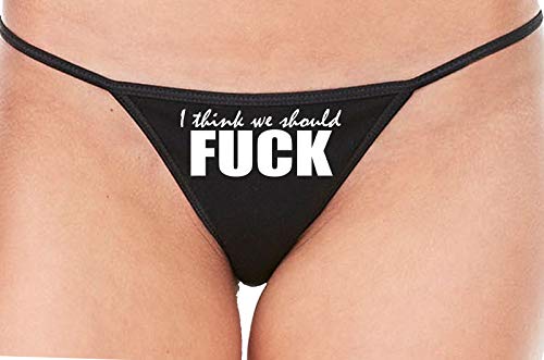 Knaughty Knickers I Think We Should Fuck Horny Slutty Black String Thong Panty