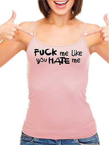 Knaughty Knickers Fuck Me Like You Hate Me Hard Angry Pink Camisole Tank Top