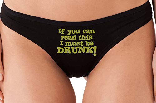 Knaughty Knickers If You Can Read This I Must Be Drunk Funny Panties Slut Thong