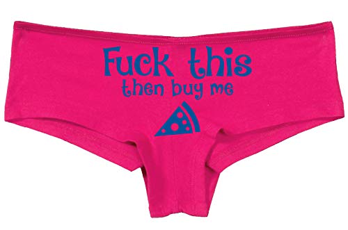 Knaughty Knickers Fuck This pussy Then Buy Me Pizza sexy pink ddlg Underwear