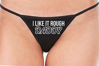 I Like It Rough Daddy - Black String Thong