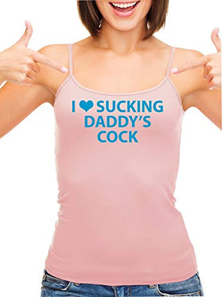 I Love Sucking Daddys Cock - Pink Cami