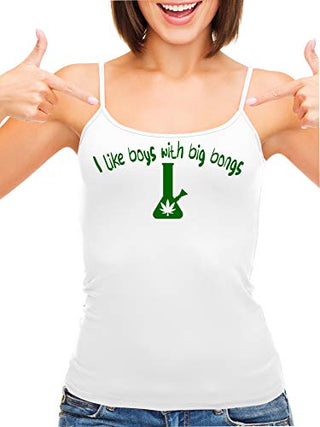 I Like Boys With Big Bongs - White Cami