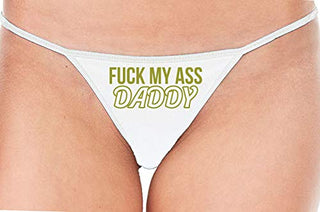 Fuck My Ass Daddy - White String Thong