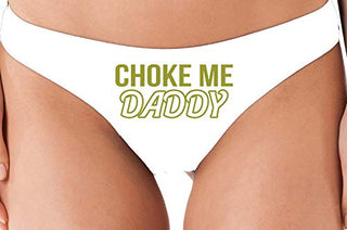Choke Me Daddy - White Thong