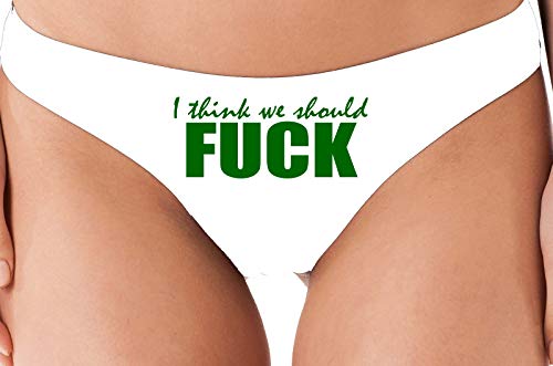 Knaughty Knickers I Think We Should Fuck Horny Slutty White Thong Underwear