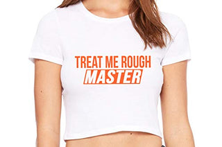 Treat Me Rough Master - White Crop Top