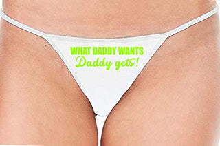 What Daddy Wants Daddy Gets - White String Thong