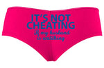 Knaughty Knickers Its Not Cheating If My Husband Watches Hot Pink Slutty Panties
