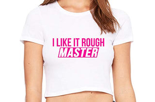 I Like It Rough Master - White Crop Top