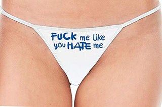 Fuck Me Like You Hate Me - White String Thong
