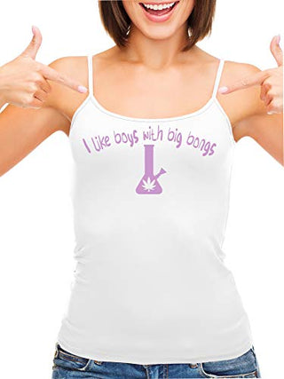 I Like Boys With Big Bongs - White Cami