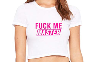 Fuck Me Master - White Crop Top