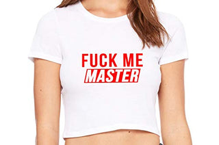 Fuck Me Master - White Crop Top
