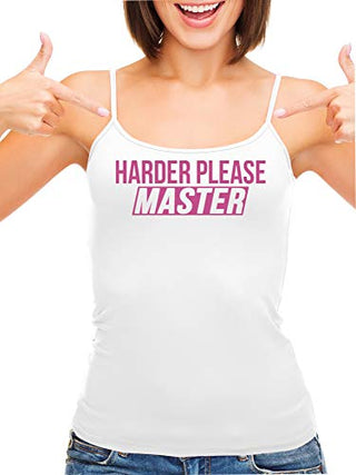 Harder Please Master - White Cami