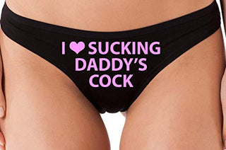 I Love Sucking Daddy's Cock - Black Thong