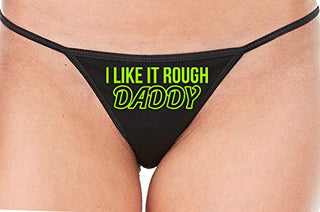 I Like It Rough Daddy - Black String Thong