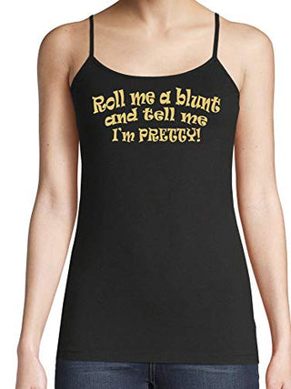 Roll Me A Blunt and Tell Me Im Pretty - Black Cami