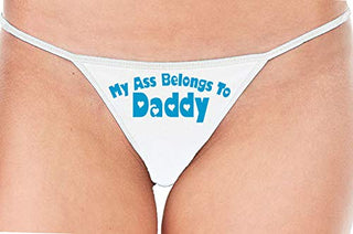 My Ass Belongs to Daddy - White String Thong