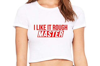 I Like It Rough Master - White Crop Top