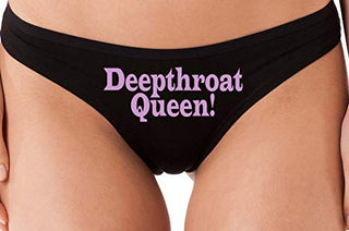 Deepthroat Queen - Black Thong