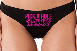 Pick A Hole Daddy - Black Thong