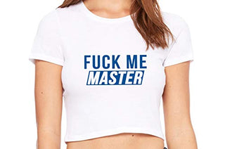 Fuck Me Master - White Crop Top