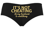 Knaughty Knickers Its Not Cheating If My Husband Watches Black Boyshort Panties