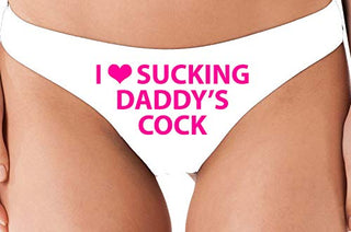 I Love Sucking Daddy's Cock - White Thong