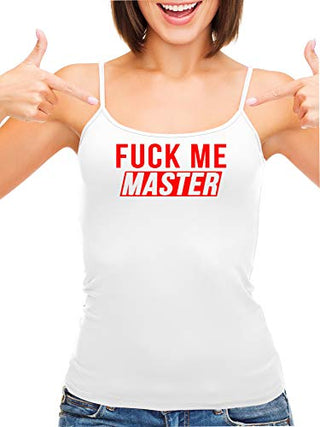 Fuck Me Master - White Cami