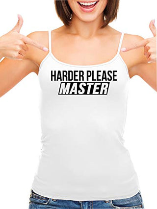 Harder Please Master - White Cami