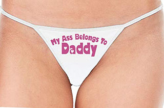 My Ass Belongs to Daddy - White String Thong