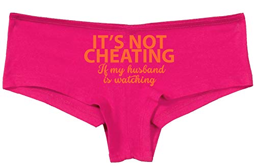 Knaughty Knickers Its Not Cheating If My Husband Watches Hot Pink Underwear