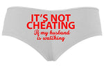 Knaughty Knickers Its Not Cheating If My Husband Watches Slutty White Boyshort