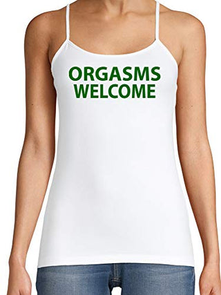 Orgasms Welcome - White Cami