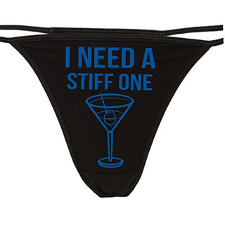 I Need A Stiff One - Black String Thong